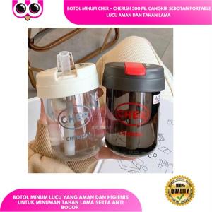 BOTOL MINUM CHER – CHERISH 300 ML CANGKIR SEDOTAN PORTABLE LUCU AMAN DAN TAHAN LAMA