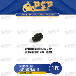 Mur Choke Karbu Jupiter (Plastik) Drat 12mm - Mor Baut Baud Nepel Cuk Coke Kabulator Kalburator M12
