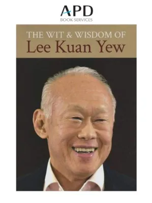 Wit and Wisdom of Lee Kuan Yew(Hardback) - ISBN: 9789814385282 Author: Kuan Yew Lee