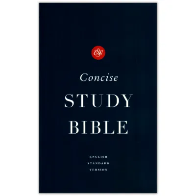 ESV Concise Study Bible™ Paperback