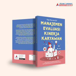 Buku Manajemen Evaluasi Kinerja Karyawan : Kunci Sukses Meningkatkan Produktivitas dan Budaya Kerja