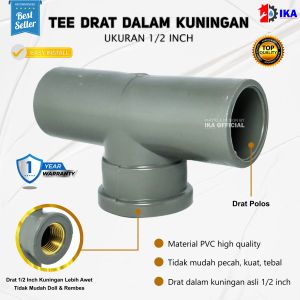 TDD KUNINGAN AW 1/2" FITTING PVC / TEE DRAT DALAM / FAUCET TEE WITH METAL INSERT Tee pvc drat dalam kuningan 1/2 inch /kualitas bagus murah pralon sova