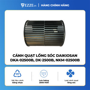 [ GIÁ TỐT ] Cánh quạt lồng sóc DAIKIOSAN DKA-02500B DK-2500B NKM-02500B
