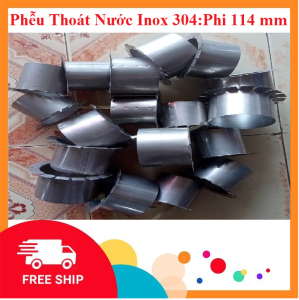 Phễu Thoát Nước Inox 304 : Phi 114 mm