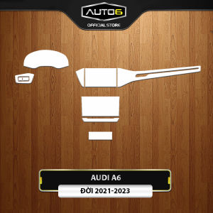 AUDI A6 (2021 - 2024): Film PPF chống xước nội thất ô tô -AUTO6 Cam kết chống xước và che mờ vết xước cũ hiệu quả