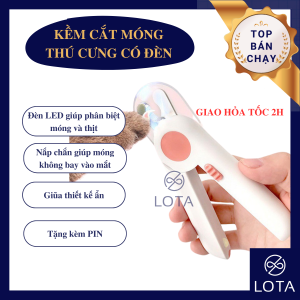 KỀM CẮT MÓNG CHÓ MÈO CÓ ĐÈN CHỐNG CẮT PHẠM kìm bấm móng thú cưng cao cấp pet care nail cutter LOTA SHOP