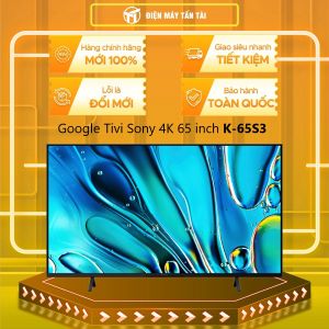 Google Tivi Sony 4K 65 inch K-65S30  - GIAO HÀNG TOÀN QUỐC - FREESHIP HCM