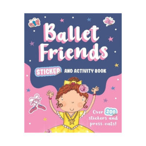 My Ballet Friends Sticker & Activity Book With 200+ Stickers For Kids