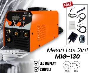 LAS MIG 900 WATT TERBARU TANPA GAS WELDING MIGi GASLESS MIG-130 LED DISPLAY 220VOLT 1 ROLL KAWAT LAS FLUX CORE MESIN LAS 2IN1 MIG 130A 900WATT