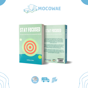 Stay Focused - Cara Agar Selalu Fokus - Istifatun Zaka