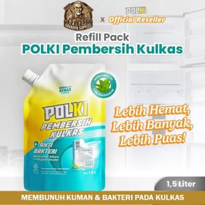 Polki Pembersih Kulkas Refill 1.5L Kemasan Isi Ulang Alami Anti Bakteri Anti Kuman Fridge Cleaner Food Safe dan Praktis Aman Tanpa Residu Menghilangan Bau