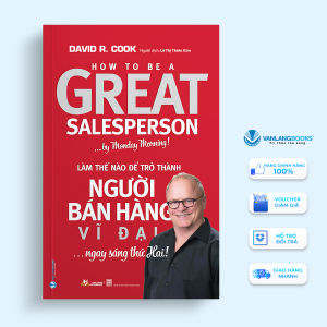 Sách - Làm Thế Nào Để Trở Thành Người Bán Hàng Vĩ Đại Ngay Sáng Thứ Hai-Vanlangbooks