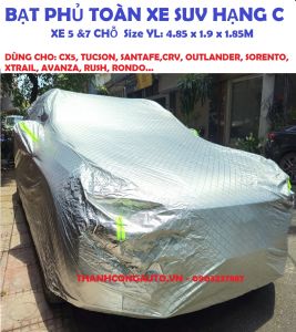 ( YL) Bạt phủ toàn xe SUV HẠNG C & D size YL: CX5 TUCSON SANTAFECRV OUTLANDER SORENTO XTRAIL AVANZA..: chống nắng nóng xước hiệu quả.