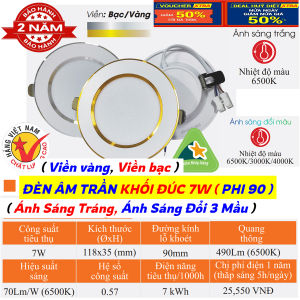( Bảo Hành 2 Năm )ĐÈN LED DOWNLIGHT ÂM TRẦN (7W -9W - Phi 90) ( KHỐI ĐÚC ) ĐỔI MÀU Và 1 Mầu Sáng Trắng ( Nguồn Liền )Siêu Sáng Tiết Kiệm Điện