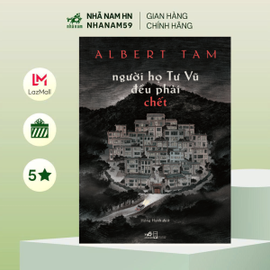 Sách - người họ Tư Vũ đều phải chết (Albert Tam) (Nhã Nam)