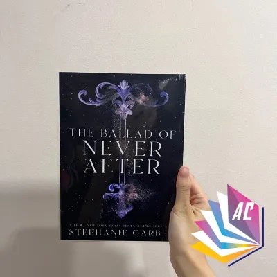 Once Upon a Broken Heart | The Ballad of Never After | A Curse for True Love by Stephanie Garber