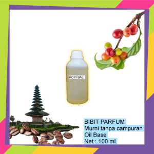 Bibit Parfum Murni Aroma Kopi Bali Kemasan 100ml Harga Grosir