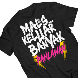Kaos Atasan Males Keluar Banyak Pahlawan Terbaru Distro Keren Murah TAZORA CUSTOM