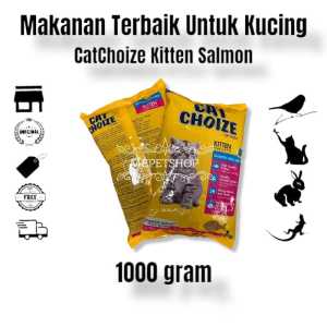 CATCHOIZE MAKANAN KUCING MERK CAT CHOIZE KITTEN RASA SALMON TUNA KEMASAN 1000 GRAM MAKANAN HAIWAN PELIHARAAN KUCING KITTEN/ANAK KUCING BAHAN ALAMI BAGUS UNTUK GIGI MATA BULU BADAN MENYEHATKAN MAKANAN KUCING ANJING MUSANG MAKANAN KERING DRY FOOD MEPETSHOP