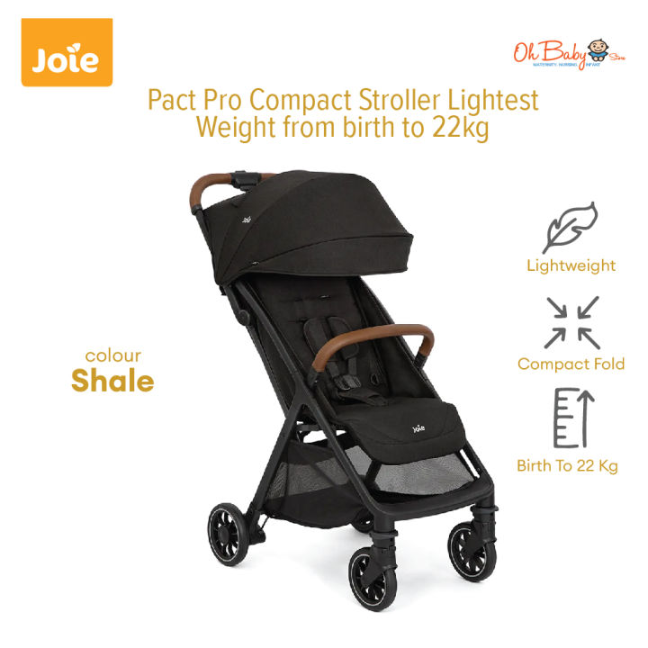 Joie Pact Pro Compact Stroller Lightest Weight from birth to 22kg Oh Baby Store Lazada