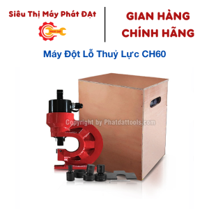 Máy Đốt Lỗ Thủy Lực Đa Năng CH60/CH60L - Dụng Cụ Thợ Sửa Chữa Chính Hãng