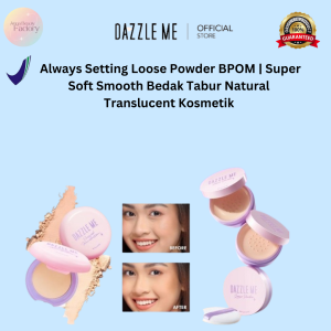 [New Shades] DAZZLE ME Always Setting Loose Powder BPOM | Super Soft Smooth Bedak Tabur Natural Translucent Kosmetik