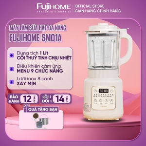 Máy làm sữa hạt cối thuỷ tinh 175L menu 9 chức năng FujihomeSM01A Máy xay đa năng nấu cháo súp hầm xay sinh tố đun sôi