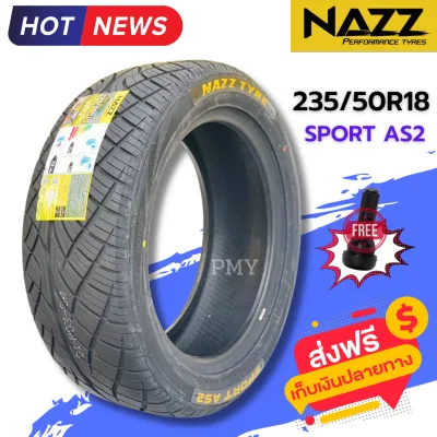 235/50R18 🛻✅ ยี่ห้อ NAZZ รุ่น SPORT AS2 💛ข้างแก้มตัวหนังสือสีเหลือง💛 (ล็อตผลิตปี25) 🔥(ราคาต่อ1เส้น)🔥เน้นรูปลักษณ์สวยงามควบคู่กับสมรรถนะการขับขี่แบบสปอร์ต ส่งฟรี✅ รองรับบริการเก็บปลายทาง