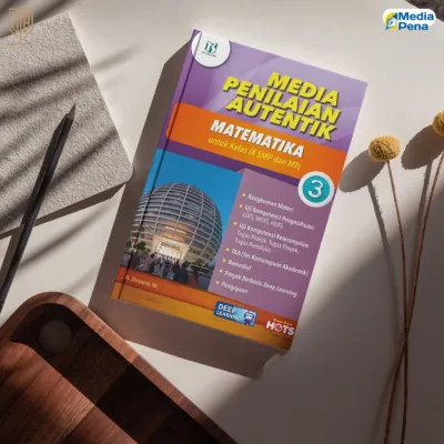 [ Tiga Serangkai ] Buku Media Penilaian Autentik Matematika Kelas 7 8 9 SMP / MTS / Matematika SMP / Kurikulum Merdeka Deep Learning - Mediapena