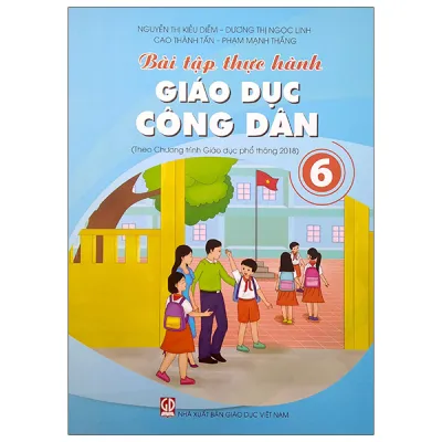 Fahasa - Bài Tập Thực Hành Giáo Dục Công Dân Lớp 6 (Theo Chương Trình Giáo Dục Phổ Thông 2018)