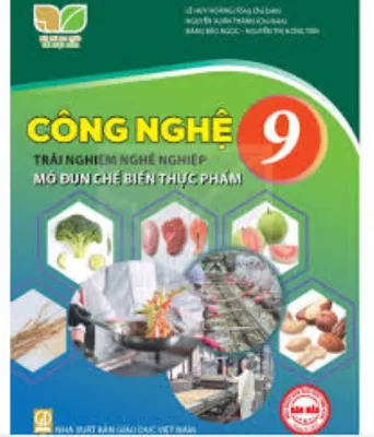 Sách giáo khoa Công Nghệ 9- Chế biến thực phẩm- Kết Nối Tri Thức Với Cuộc Sống (Kèm Nilon bọc Sách)