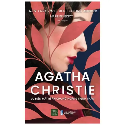 Fahasa - Agatha Christie - Vụ Biến Mất Bí Ẩn Của Nữ Hoàng Trinh Thám