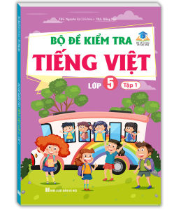Sách - Bộ đề kiểm tra Tiếng Việt  lớp 5 tâp 1 (kết nối tri thức với cuộc sống)