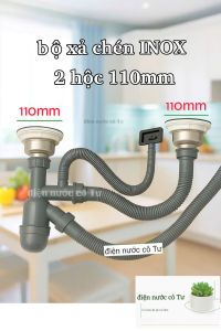 Bộ xả chậu rửa chén đôi 2 hộc phi 110mm phi 140mm bộ xả chén INOX cho chậu đá chậu composite