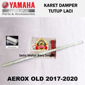 Karet Damper Tutup Laci Aerox Old Lama Asli Original Yamaha Surabaya