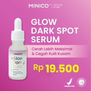 MINICO Glow Dark Spot Serum 20 ml (Tranexamic Acid + Niacinamide vit B3) BPOM | Flek hitam bekas jerawat dan mencerahkan kulit kusam