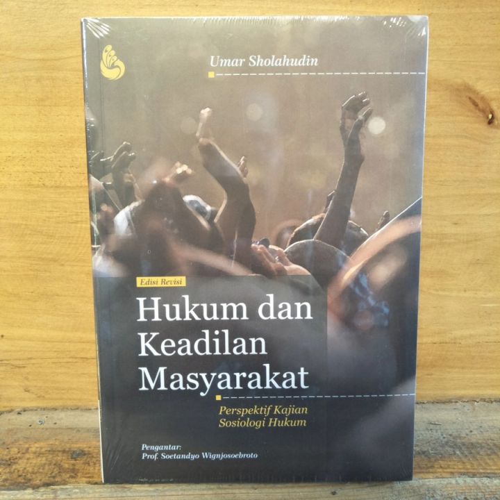 Buku Hukum Dan Keadilan Masyarakat Edisi Revisi: Perspektif Kajian ...