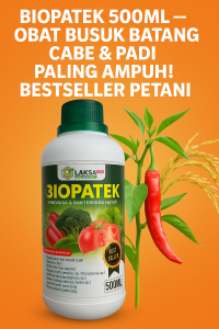BIOPATEK 500ML – Obat Busuk Batang Cabe & Padi Paling Ampuh | Fungisida Bakterisida Hayati | Solusi Busuk Akar Daun dan Buah | Produk Petani Terlaris!