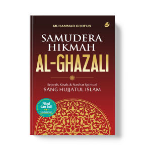 Buku Samudera Hikmah Al-Ghazali Sejarah Kisah dan Nasihat Spiritual Sang Hujjatul Islam