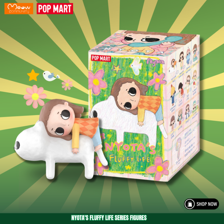 Nyota's Fluffy Life Series Figures เนียวตะ popmart