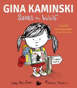 Gina Kaminski Saves the Wolf by Craig Barr-Green
