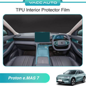 Proton e.Mas 7 eMas7 EV 2025-2027 Transparent TPU Interior Protector Film Full Set Scratch Resistant Protective Film VACCAUTO Acce