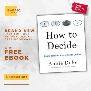 How to Decide: Simple Tools for Making Better Choices by Annie Duke - Paperback