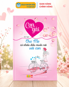 Sách - Con Gái Cha Mẹ Có Nhiều Điều Muốn Nói Với Con (ND)
