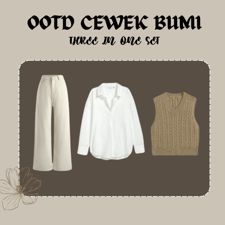 OOTD CEWEK BUMI One Set 3in1 Celana jeans Cream | Blouse Putih | Rompi ...
