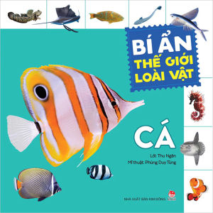 Sách- Bí ẩn thế giới loài vật - Cá Thân mềm & Giáp xác Chim Bò sát & Lưỡng cư Thú Côn trùng