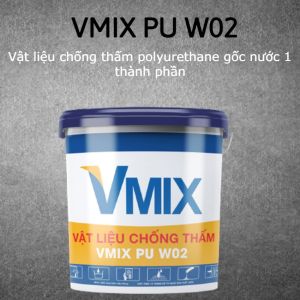 Vật liệu chống thấm sàn mái gốc polyurethane vmix pu w02 gốc nước 1 thành phần dễ dàng thi công bám dính tốt trên mọi bề mặt cho sàn mái ban công tường ngoài nhàbể bơi bể nướcmái tôn VMIX ECO