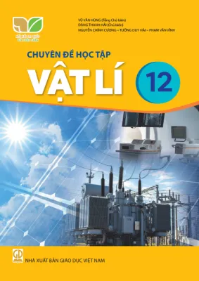 Chuyên đề học tập Vật lí 12 - Kết nối Sgk