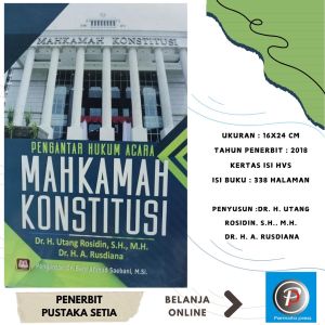 PENGANTAR HUKUM ACARA MAHKAMAH KONSTITUSI - PUSTAKA SETIA