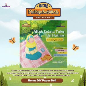 Seri Muraqabatullah : Allah Selalu Melihatmu dan Allah Selalu Tahu Isi Hatimu